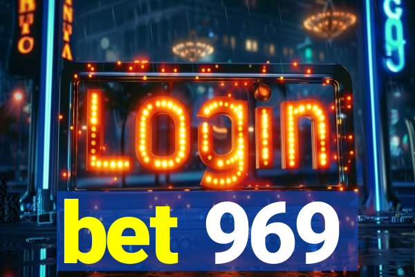 bet 969